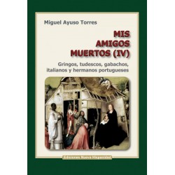 Mis amigos muertos (IV)